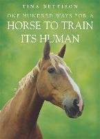 One Hundred ways For a Horse To Train Its Human Bettison Tina