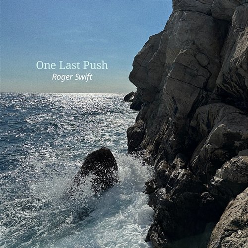 One Last Push Roger Swift