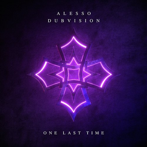 One Last Time Alesso, DubVision