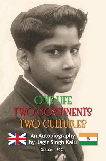 One Life Two Continents Two Cultures Jagir Singh Kalu