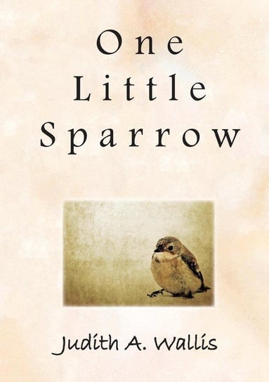 One Little Sparrow Wallis Judith A