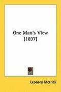 One Man's View (1897) Merrick Leonard