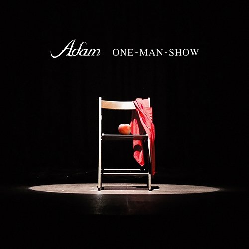 ONE MAN SHOW Adam