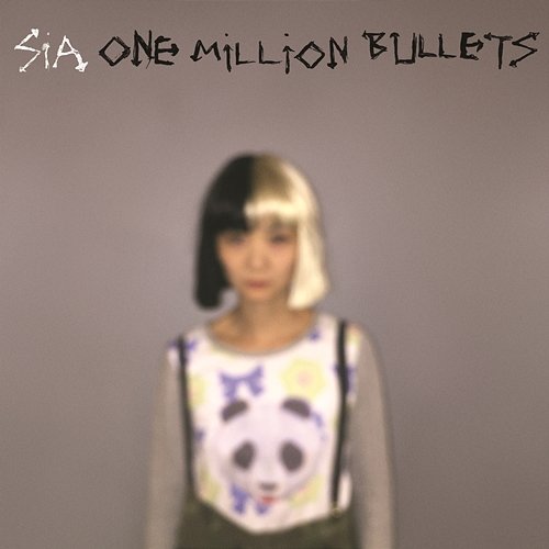 One Million Bullets Sia