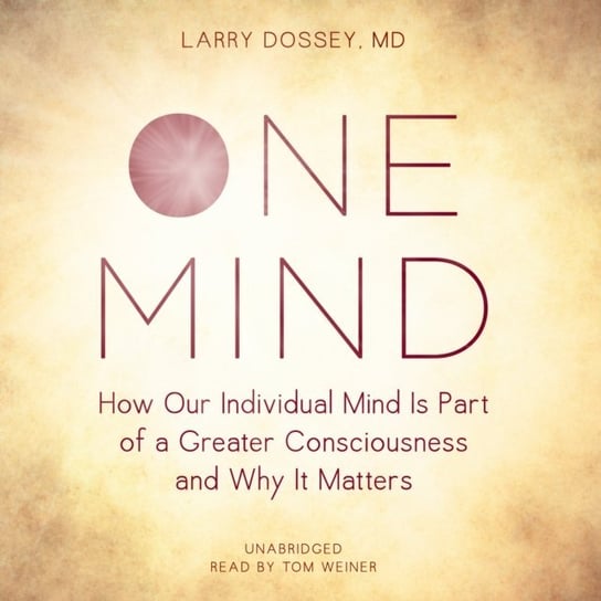 One Mind Dossey Larry