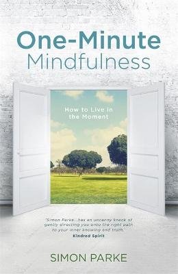 One-Minute Mindfulness Parke Simon