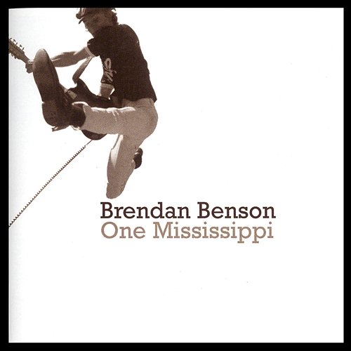 One Mississippi Brendan Benson