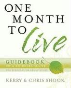One Month to Live Guidebook: To a No-Regrets Life Shook Kerry, Shook Chris