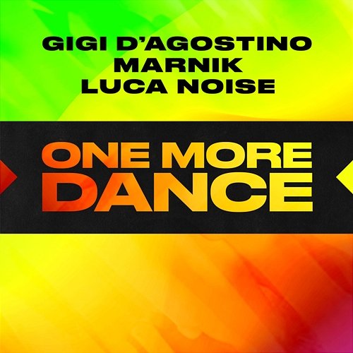 One More Dance Gigi D'Agostino, Marnik, Luca Noise