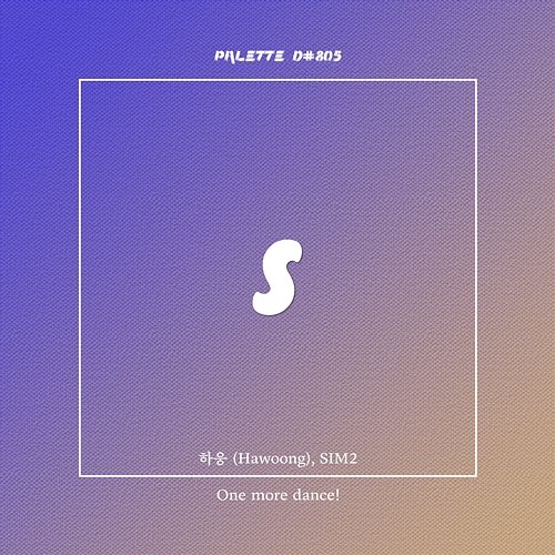 One more dance! SOUND PALETTE feat. Hawoong, Sim2