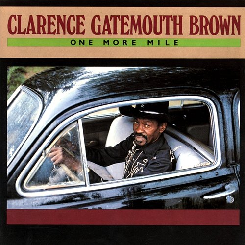 One More Mile Clarence "Gatemouth" Brown