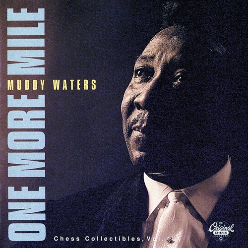 One More Mile: Chess Collectibles, Vol. 1 Muddy Waters