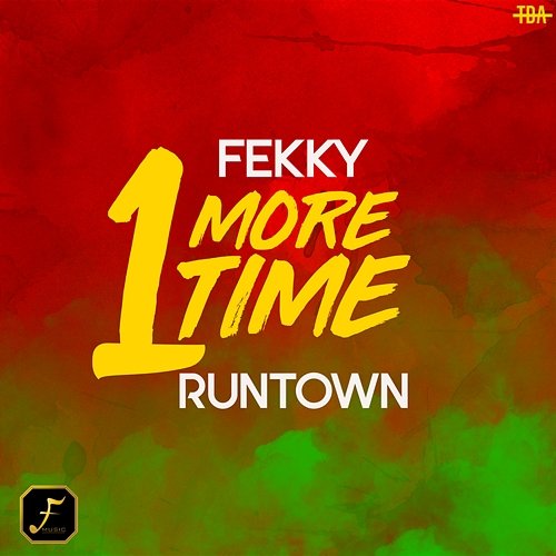 One More Time Fekky, Runtown