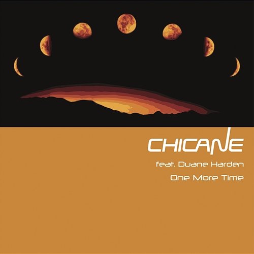 One More Time Chicane feat. Duane Harden