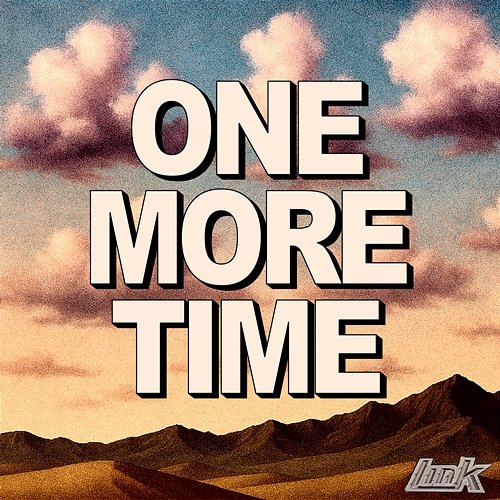One More Time LINK