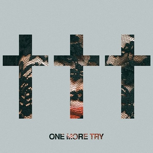 One More Try ††† (Crosses)