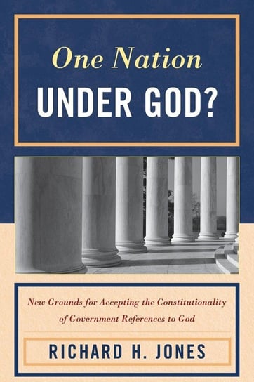 One Nation Under God? Jones Richard H.