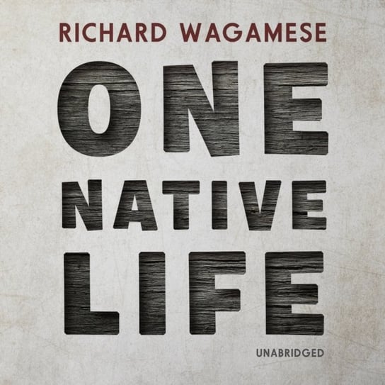 One Native Life Wagamese Richard