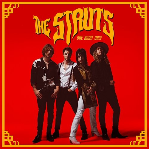 One Night Only The Struts