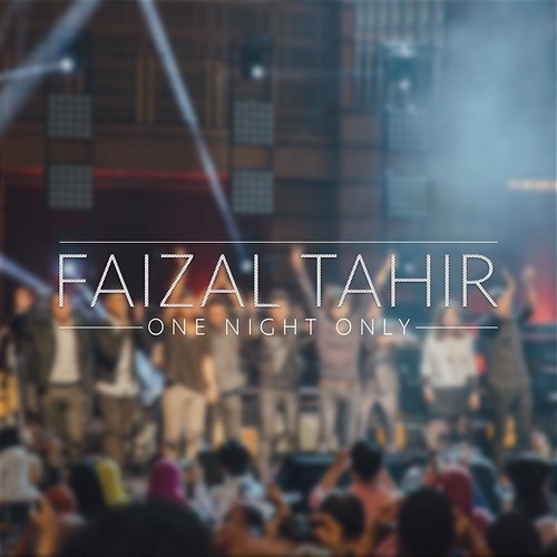 One Night Only Faizal Tahir
