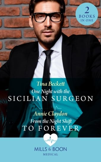 One Night With The Sicilian Surgeon / From The Night Shift To Forever Opracowanie zbiorowe