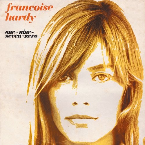 One-Nine-Seven-Zero Françoise Hardy
