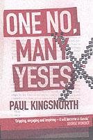 One No, Many Yeses Kingsnorth Paul