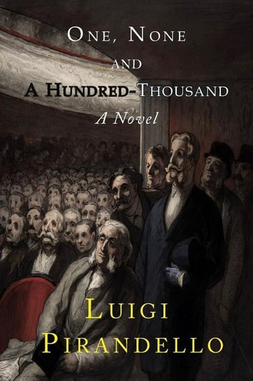 One, None and a Hundred Thousand Pirandello Luigi