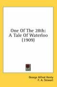 One of the 28th: A Tale of Waterloo (1909) Henty G. A.