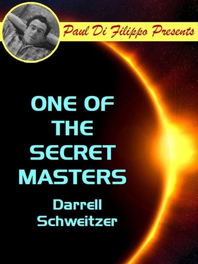 One of the Secret Masters Darrell Schweitzer