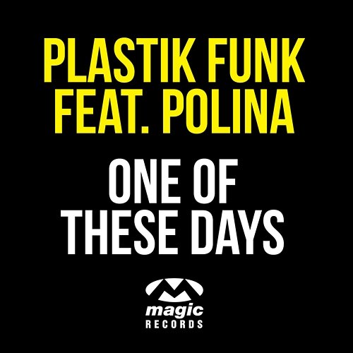 One Of These Days Plastik Funk feat. Polina