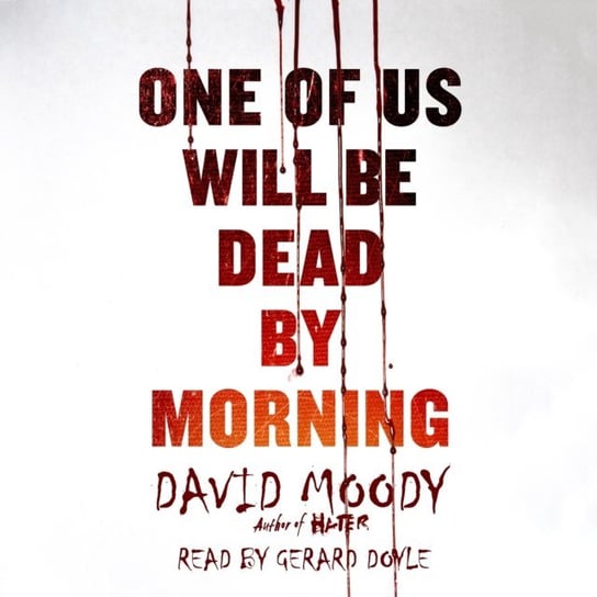 One of Us Will Be Dead by Morning Moody David