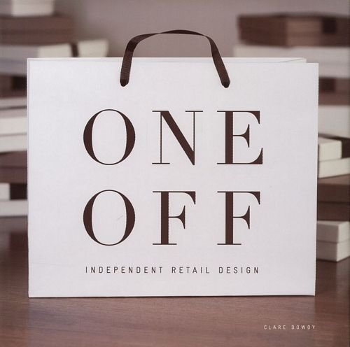 One Off: Independent Retail Design Dowdy Clare