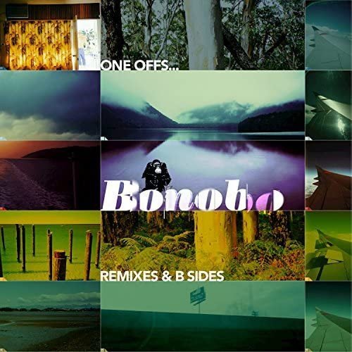 One Offs Remixes & B Sides Bonobo