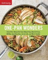 One-Pan Wonders: Fuss-Free Meals for Your Sheet Pan, Dutch Oven, Skillet, Roasting Pan, Casserole, and Slow Cooker Amer Test Kitchen