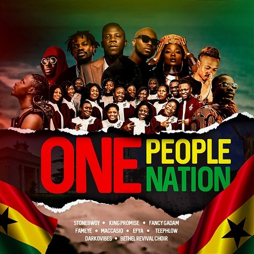 One People - One Nation Stonebwoy, King Promise, Fancy Gadam, Fameye, Maccasio, Efya, Teephlow, Darkovibes, Bethel Revival Choir