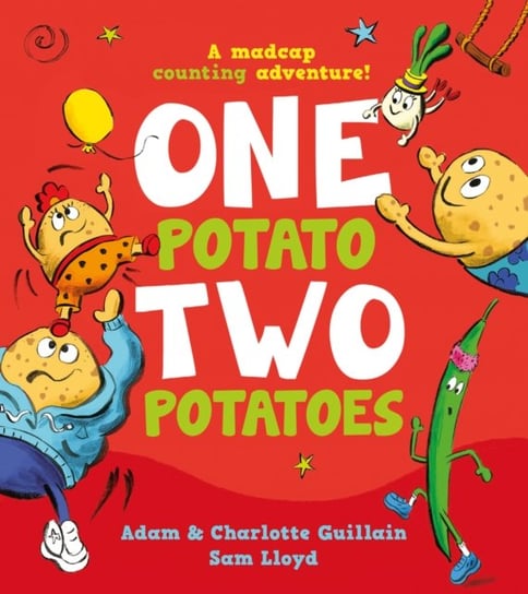 One Potato, Two Potatoes Guillain Adam, Guillain Charlotte