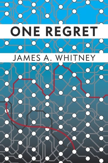 One Regret Whitney James A.