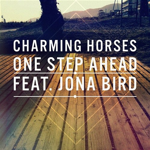 One Step Ahead Charming Horses feat. Jona Bird