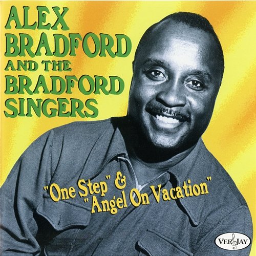 One Step & Angel On Vacation Alex Bradford, Bradford Singers