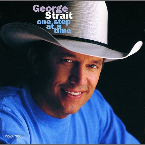 One Step At A Time George Strait