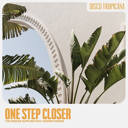 One Step Closer The Groove Supplier feat. Darren Fewins