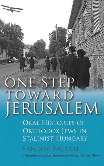 One Step Toward Jerusalem Bacskai Saandor