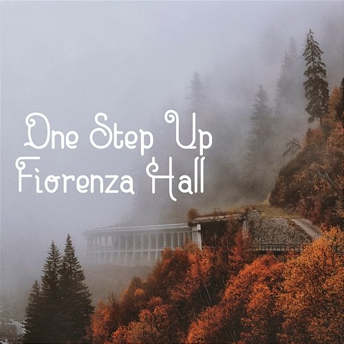 One Step up Fiorenza Hall
