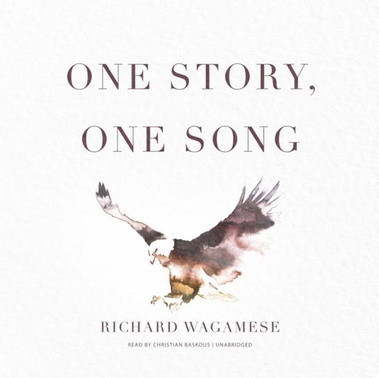 One Story, One Song Wagamese Richard