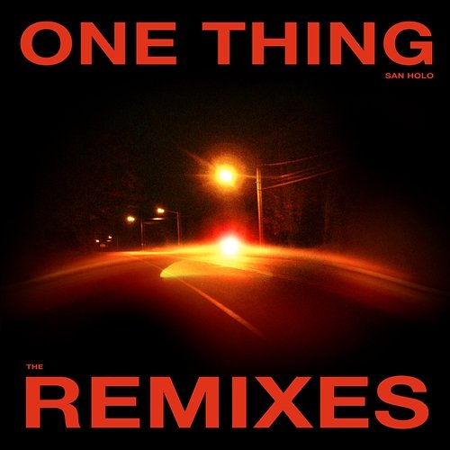 One Thing (Remixes Vol. 2) San Holo
