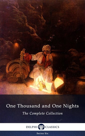 One Thousand and One Nights - Complete Arabian Nights Collection (Delphi Classics) Burton Richard, Jonathan Scott, John Payne