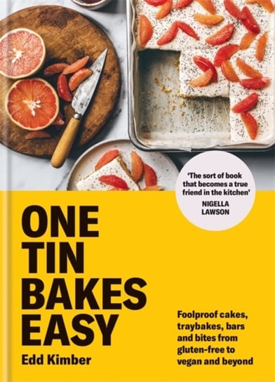One Tin Bakes Easy: Foolproof cakes, traybakes, bars and bites from gluten-free to vegan and beyond Edd Kimber