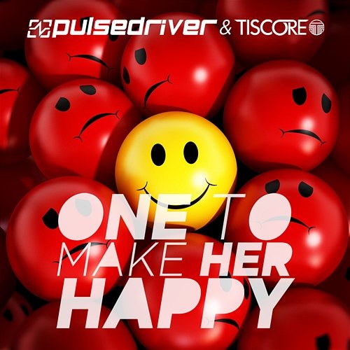 One to Make Her Happy Pulsedriver & Tiscore