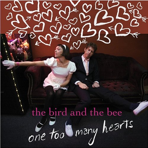 One Too Many Hearts the bird and the bee